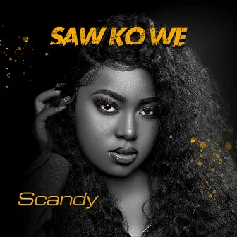 Saw Ko We by Scandy