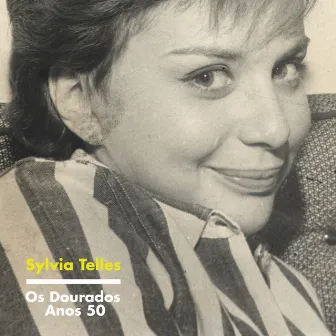 Os Dourados Anos 50 by Sylvia Telles