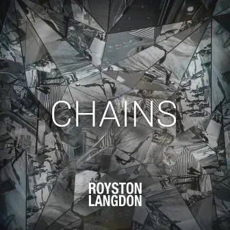 Chains EP by Royston Langdon