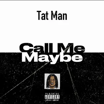 Call Me Maybe by Tat Man