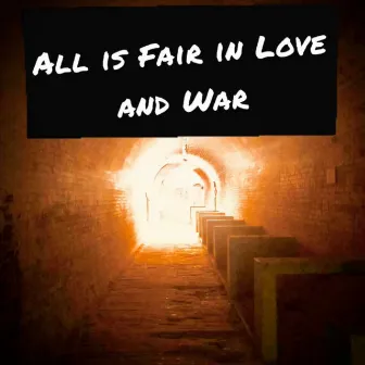 All is Fair In Love and War by Miko G