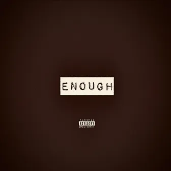 ENOUGH by BAAd intentions