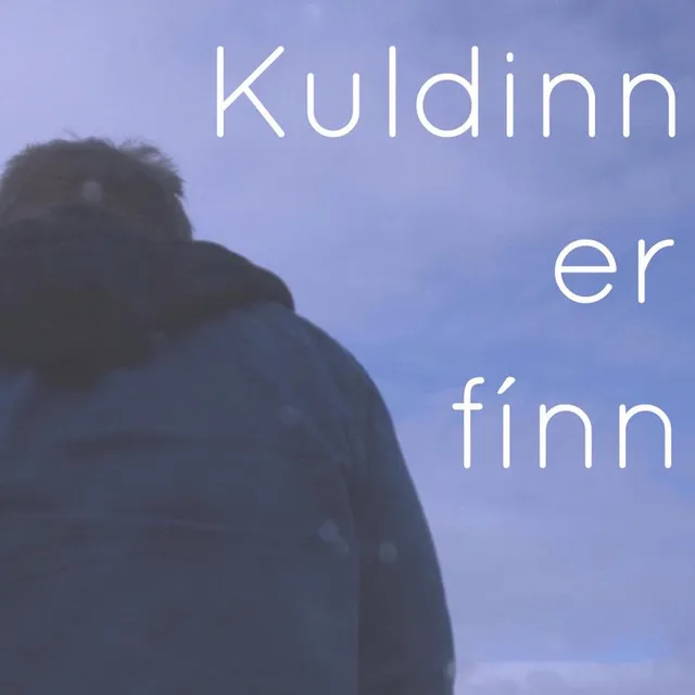 Kuldinn Er Fínn