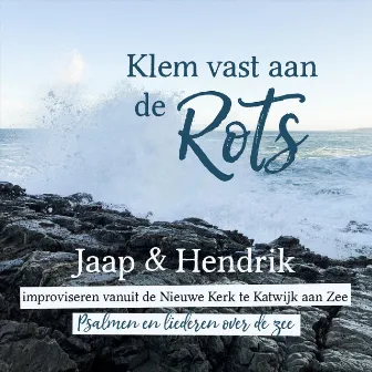 Klem Vast Aan De Rots by Jaap & Hendrik