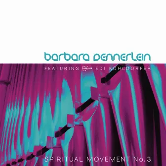 Spiritual Movement No. 3 by Barbara Dennerlein