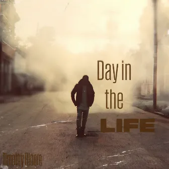 Day In The Life by Timothy Bloom