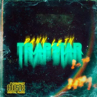 Trapstar by Dann Lein