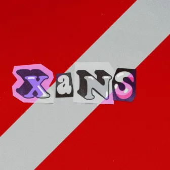 XANS by Alexis T'Ziah Mills