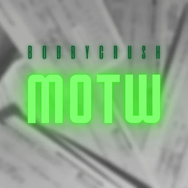 M.O.T.W.