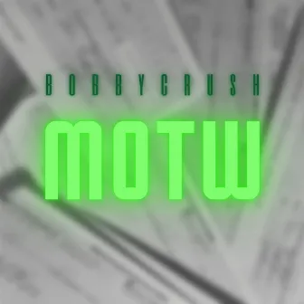 M.O.T.W. by bobbycrush