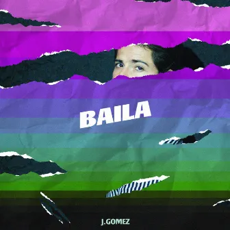 Baila by J.Gomez