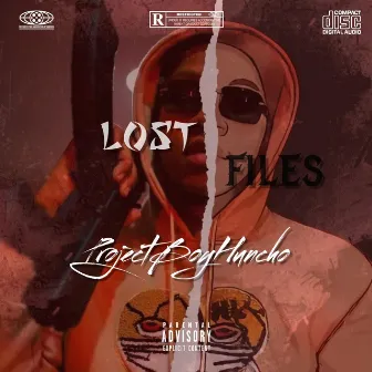 Lost Files by Projectboy Huncho