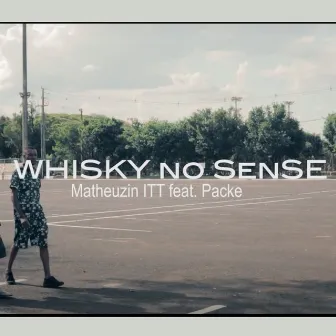 Whisky no Sense by MatheuzinITT