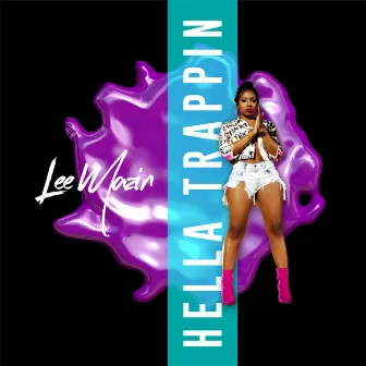 Hella Trappin' by Lee Mazin