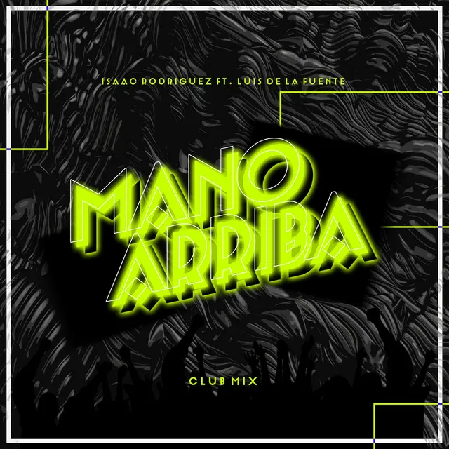 Mano Arriba - Club Mix