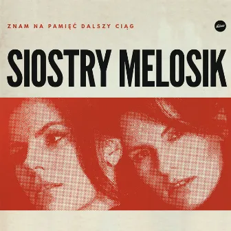 Znam na pamięć dalszy ciąg by Siostry Melosik