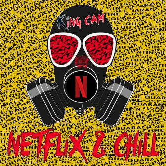 Quarantine (netflix & Chill) by King Cam