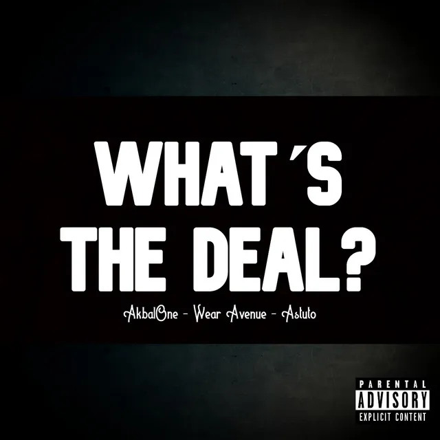 What´s The Deal?