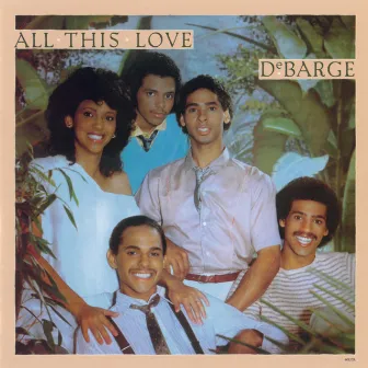 All This Love by DeBarge