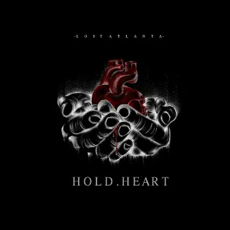 Hold.Heart EP by Lost Atlanta