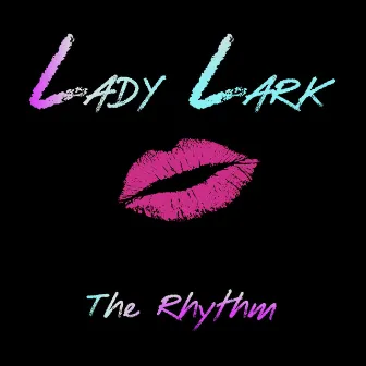 The Rhythm by Lady Lark