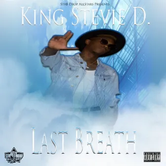 Last Breath by King Stevie D.