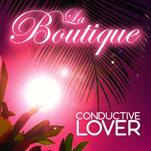 Conductive Lover - Original Mix