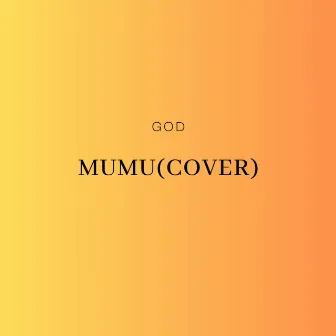 Mumu (Cover) by goD