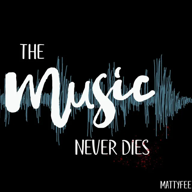 The Music Never Dies