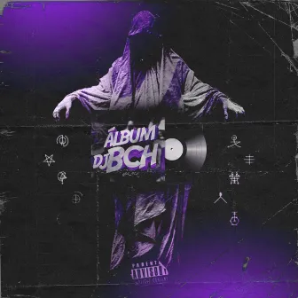 ÁLBUM DJ BCH by DJ BCH