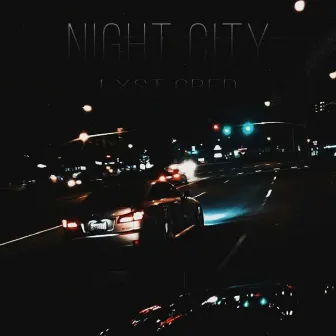 Night City by LXST GRED