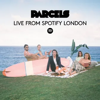 Live from Spotify London by Parcels