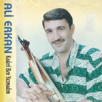 Kaderi Ben Yazmadım by Ali Erkan