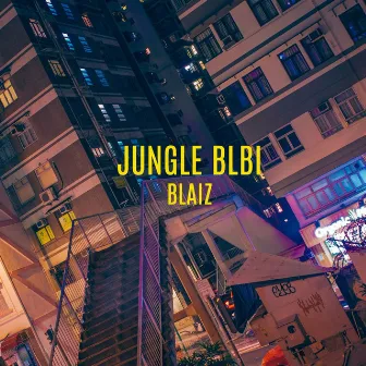 Jungle Blbi by Blaiz