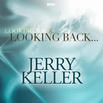 Looking Back... Jerry Keller by Jerry Keller