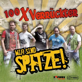 100x verrückter by Wir sind Spitze