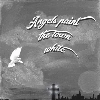 Angels paint the town White by 7ch1no9