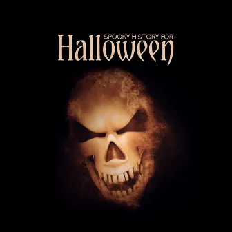 Spooky History for Halloween: Halloween Scary Music 2019 by Unknown Artist