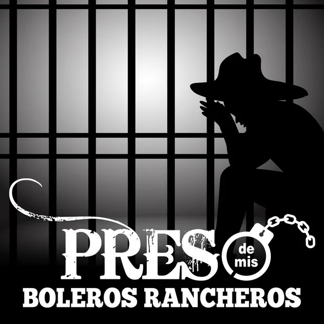 Preso de Mis Boleros Rancheros