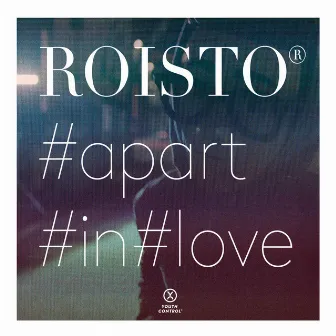 Apart in Love by Roisto