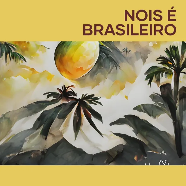 Nois É Brasileiro