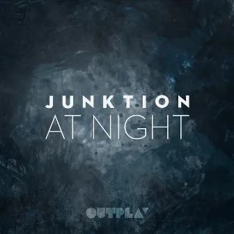 At Night EP by Junktion