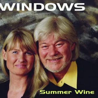 Summer Wine by Windows