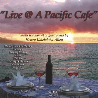 Live @ A Pacific Cafe by Henry Kaleialoha Allen