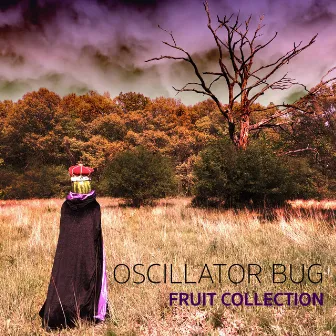 Fruit Collection by Oscillator Bug