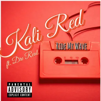 Ride My Wave by Kali Red