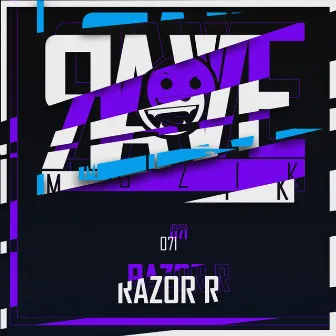 Rave Muzik 071 by Razor R