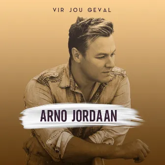 Vir Jou Geval by Arno Jordaan