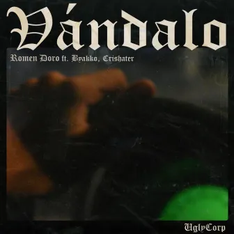 Vándalo by Romen Doro