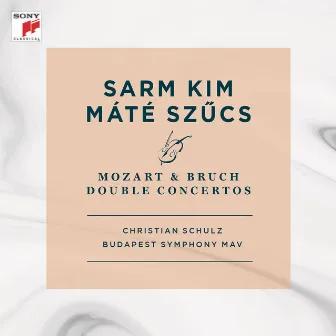 Mozart & Bruch Double Concertos by Mate Szucs